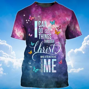 3D Women Jesus Shirts I Can Do All Things Through Christ Who Strengthens Me T Shirt