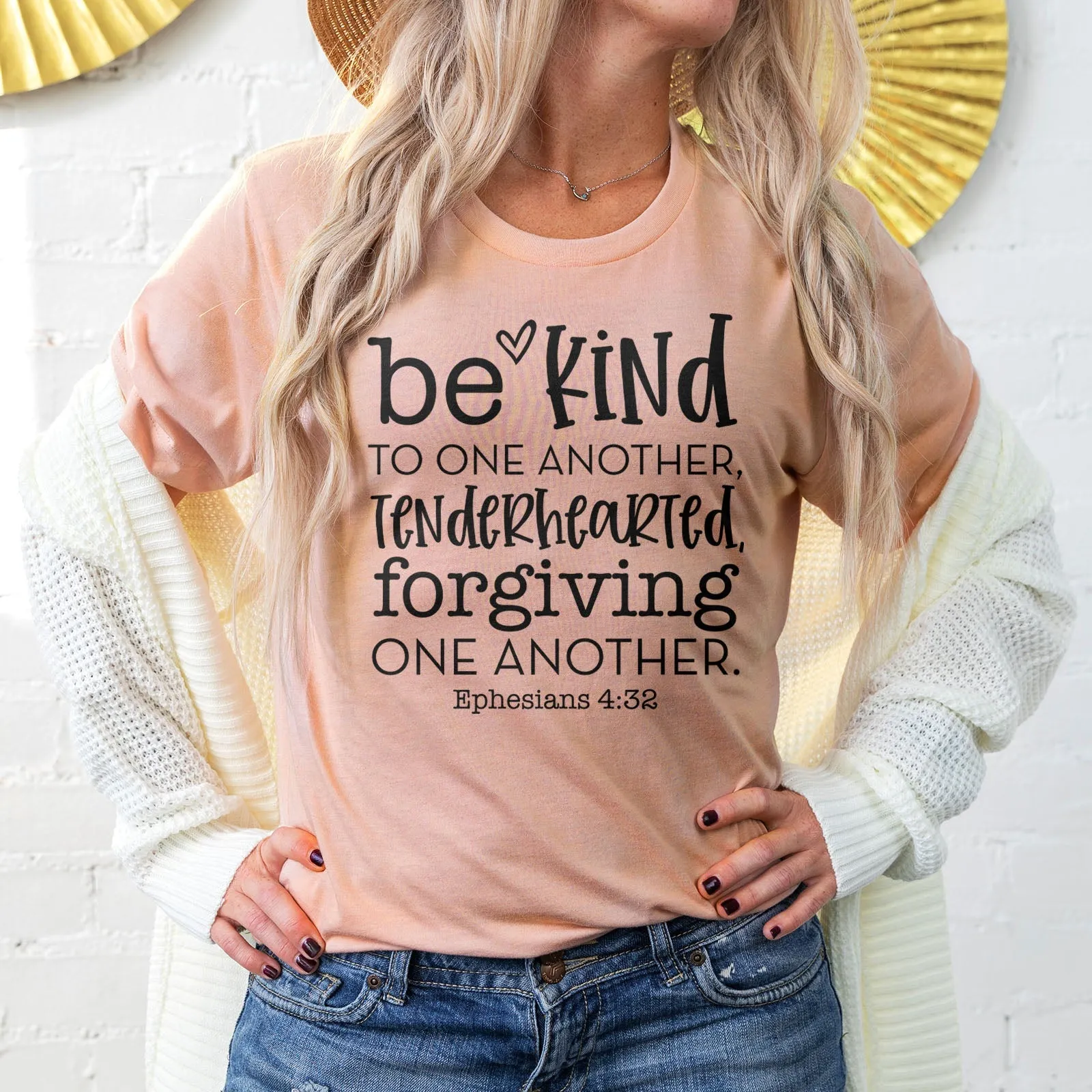 Be Kind To One Another Tenderhearted Forgiving One Another Tee Shirts For Women - Christian Shirts for Women