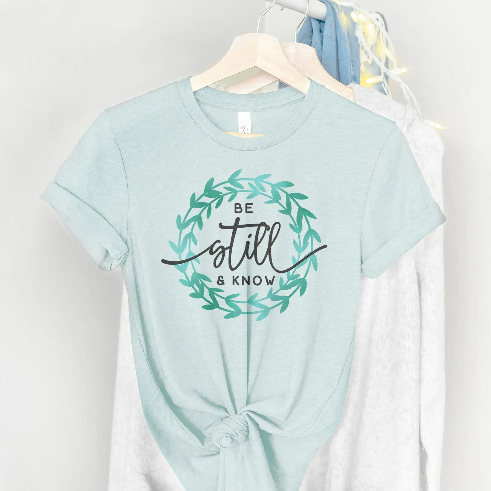 Be Still And Know Wreath Tee Shirts For Women - Christian Shirts for Women - Religious Tee Shirts