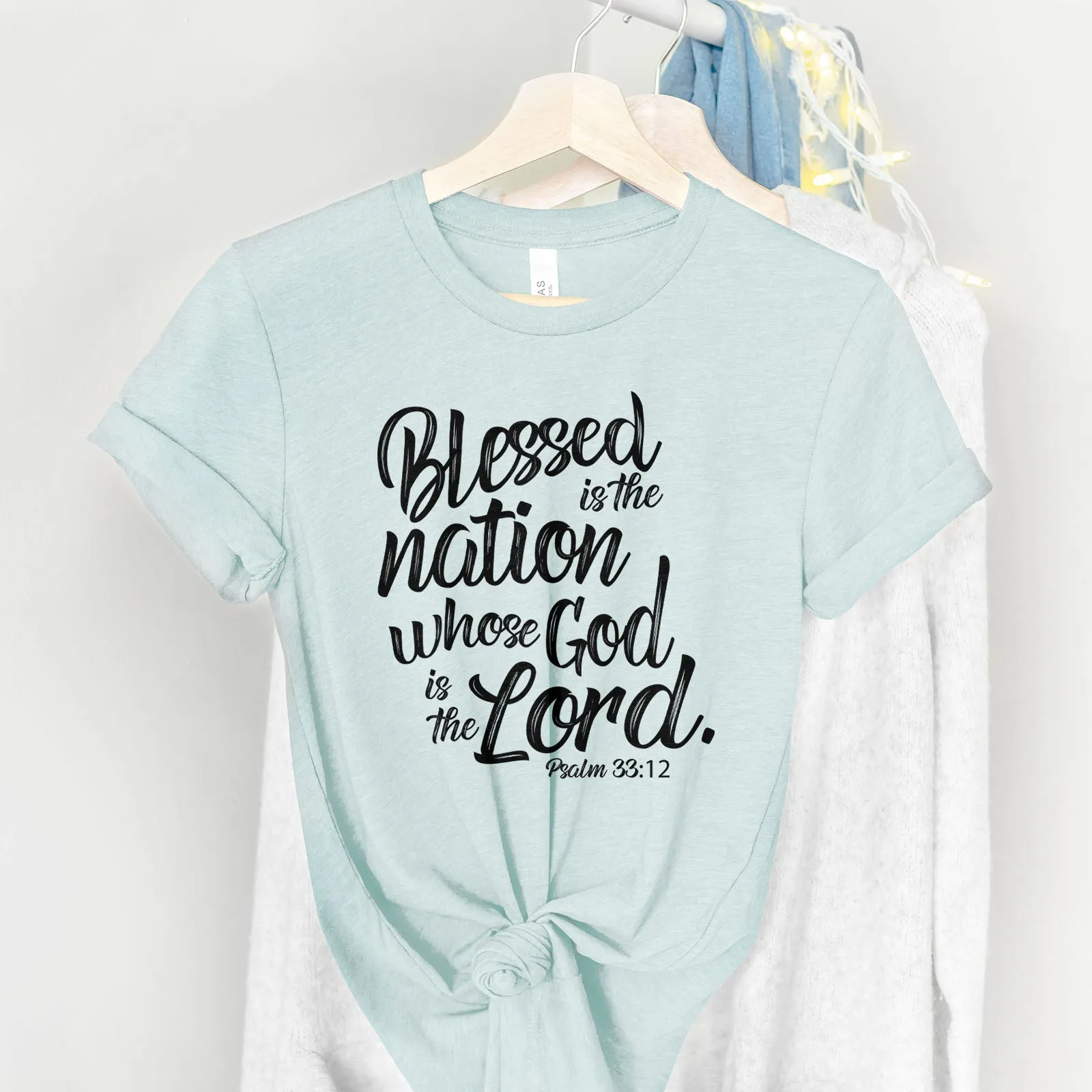 Blessed is The Nation Who's God is The Lord Tee Shirts For Women - Christian Shirts for Women - Religious Tee Shirts