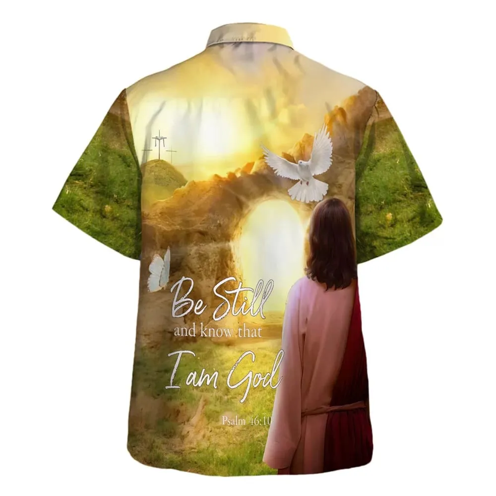 Jesus Dove Be Still And Know That I Am God Hawaiian Shirts For Men And Women - Christian Hawaiian Shirt - Hawaiian Summer Shirts