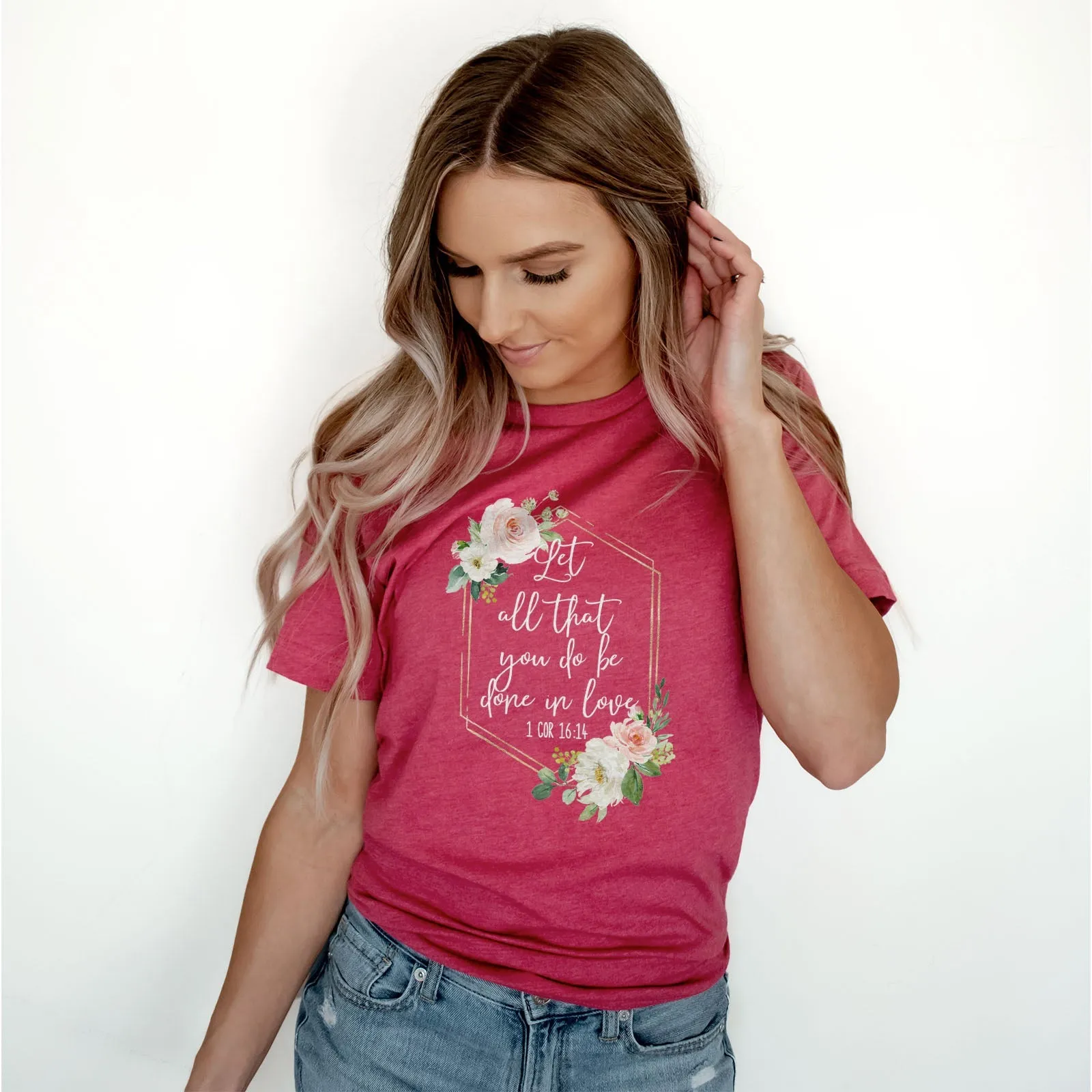 Let All That You Do Be Done With Love 1 Corinthians 16:14 Floral Glitter Tee Shirts For Women - Christian Shirts for Women