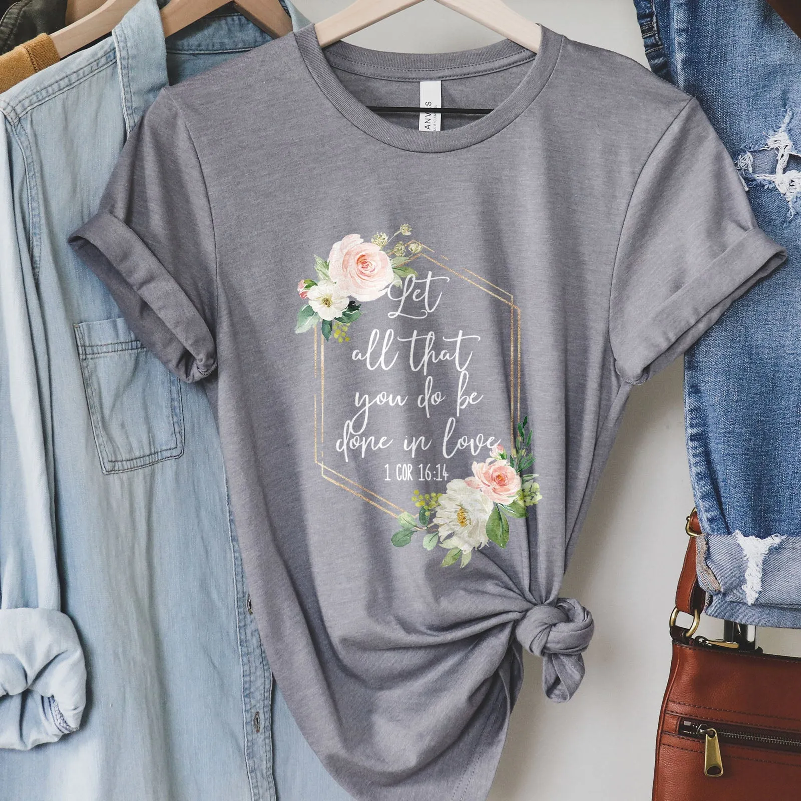 Let All That You Do Be Done With Love 1 Corinthians 16:14 Floral Glitter Tee Shirts For Women - Christian Shirts for Women