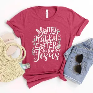 Silly Rabbit Easter Is For Jesus Tee Shirts For Women - Christian Easter T Shirts